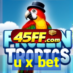 u x bet